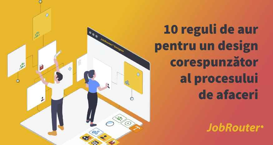 10 reguli de aur pentru un design corespunzător al procesului de afaceri digital